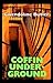Coffin Underground (John Coffin Mystery, #20)
