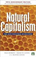 Natural Capitalism: The Next Industrial Revolution