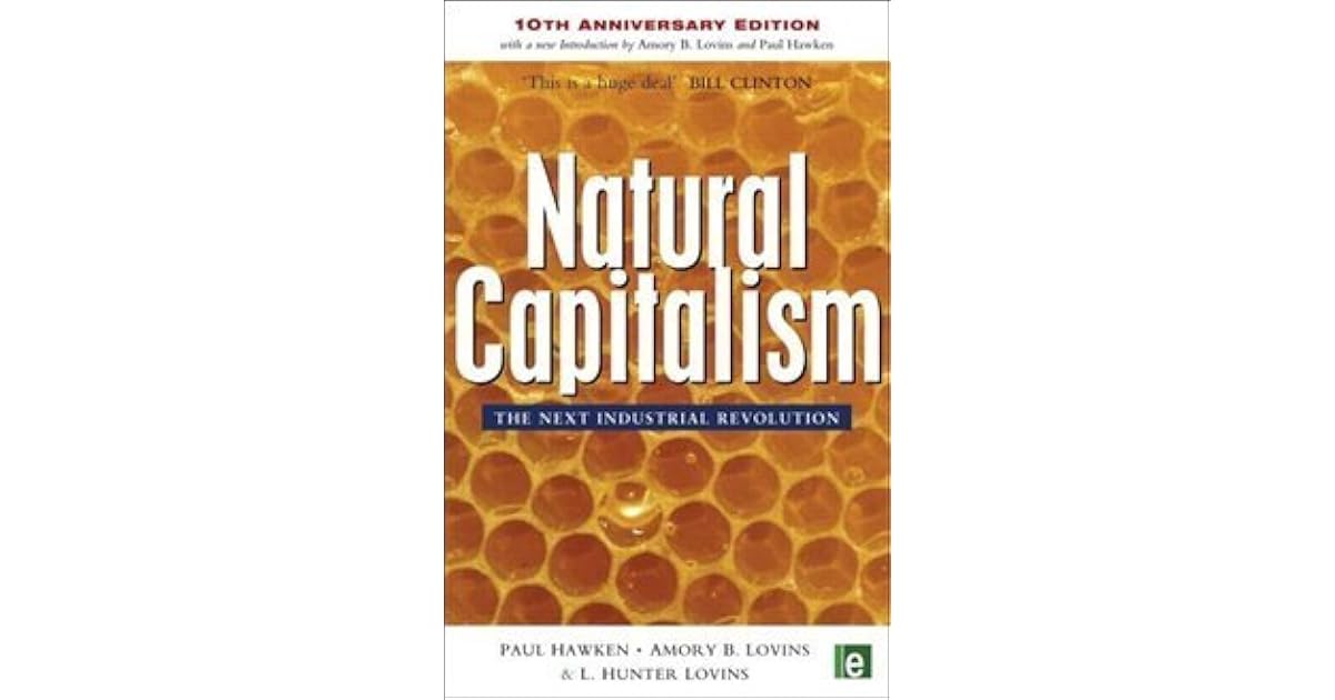 Natural Capitalism The Next Industrial Revolution by Paul Hawken
