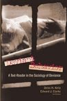 Deviant Behavior: A Text-Reader in the Sociology of Deviance