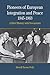 Pioneers of European Integration and Peace, 1945-1963: A Brief History with Documents (The Bedford Series in History And Culture)
