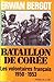 Bataillon de Corée: les volontaires français, 1950-1953