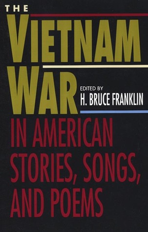 The Vietnam War in American Stories, Songs and Poems