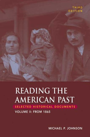 Reading the American Past, Volume II: From 1865: Selected Historical Documents