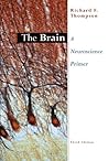 The Brain: A Neuroscience Primer