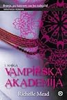 Vampirska akademija by Richelle Mead