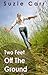 Two Feet Off The Ground by Suzie Carr