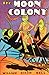 The Moon Colony