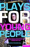 Plays for Young People: Citizenship / Scenes from Family Life / Totally Over You