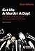 Get Me a Murder a Day!: A History of Media and Communication in Britain