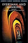 Everyman and Mankind (Arden Early Modern Drama)