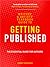 The Writers' and Artists' Yearbook Guide to Getting Published: The Essential Guide for Authors
