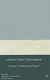 China's "New" Diplomacy: Tactical or Fundamental Change? (Palgrave Series in Asian Governance)