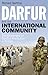 Darfur and the International Community: The Challenges of Conflict Resolution in Sudan (Library of International Relations)