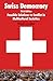 Swiss Democracy: Possible Solutions to Conflict in Multicultural Societies