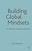 Building Global Mindsets: A...