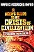 A User's Guide to the Crisis of Civilization: And How to Save It