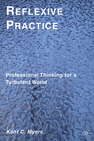 Reflexive Practice: Professional Thinking for a Turbulent World (Hardcover)