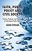 Faiths, Public Policy and Civil Society: Problems, Policies, Controversies