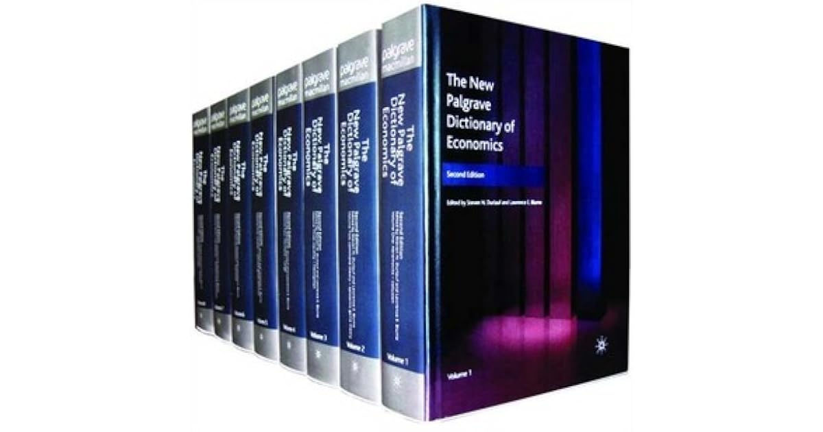 The New Palgrave Dictionary of Economics by Steven N. Durlauf
