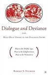 Dialogue and Deviance: Male-Male Desire in the Dialogue Genre (Plato to Aelred, Plato to Sade, Plato to the Postmodern)