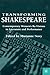 Transforming Shakespeare: Contemporary Women's Re-Visions in Literature and Performance