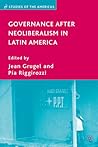 Governance after Neoliberalism in Latin America (Studies of the Americas)