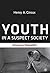 Youth in a Suspect Society: Democracy or Disposability?
