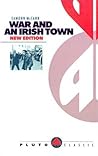 War and an Irish Town by Eamonn McCann