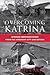 Overcoming Katrina: African American Voices from the Crescent City and Beyond (Palgrave Studies in Oral History)