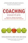 Coaching Essentials: Practical, proven techniques for world-class executive coaching