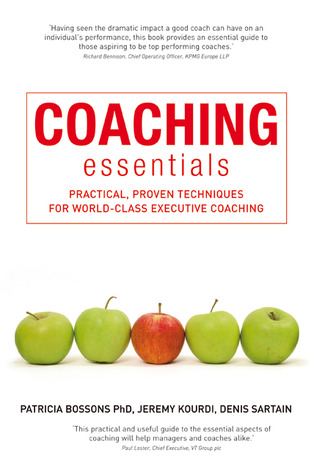 Coaching Essentials: Practical, proven techniques for world-class executive coaching