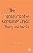 The Management of Consumer Credit: Theory and Practice