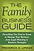 The Family Business Guide: Everything You Need to Know to Manage Your Business from Legal Planning to Business Strategies