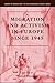 Migration and Activism in Europe Since 1945 (Europe in Transition: the NYU European Studies Series)
