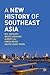 A New History of Southeast Asia