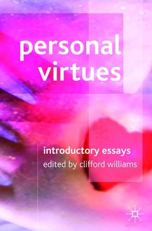 Personal Virtues: Introductory Essays