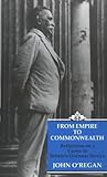 From Empire To Commonwealth: Reflections on a Career in Britain's Oversea Service