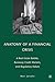 Anatomy of a Financial Crisis: A Real Estate Bubble, Runaway Credit Markets, and Regulatory Failure