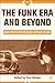 The Funk Era and Beyond: New Perspectives on Black Popular Culture (Signs of Race)