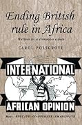 Ending British rule in Africa: Writers in a common cause