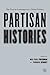 Partisan Histories: The Past in Contemporary Global Politics