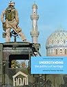 Understanding the Politics of Heritage (Understanding Global Heritage)