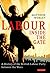 Labour Inside the Gate: A History of the British Labour Party between the Wars (International Library of Political Studies)
