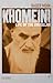 Khomeini: Life of the Ayatollah