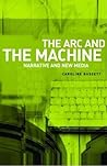 The arc and the machine: Narrative and new media