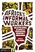 Africa's Informal Workers by Ilda Lindell