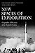 New Spaces of Exploration: Geographies of Discovery in the Twentieth Century (Tauris Historical Geographical Series)