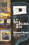 At The Inland Sea by Edward Bond At The Inland Sea by Edward Bond