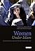 Women Under Islam: Gender, Justice and the Politics of Islamic Law (Library of Islamic Law)